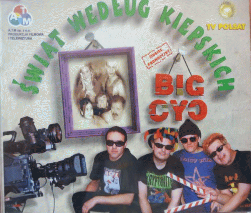 Big Cyc : Świat Według Kiepskich (single)